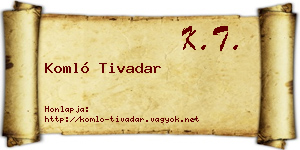 Komló Tivadar névjegykártya